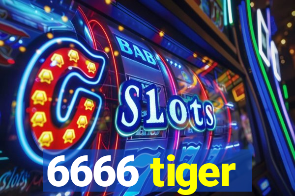 6666 tiger